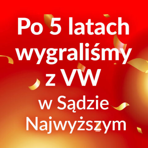 Po 5 latach wygraliśmy z VW